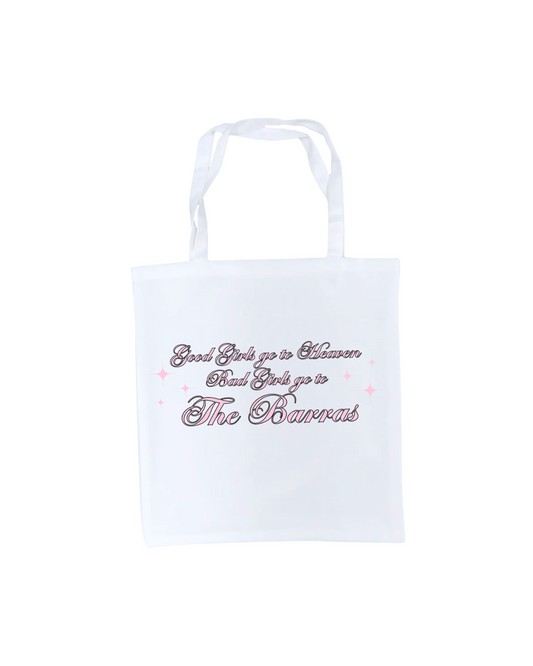 Bad Girls Go To The Barras Tote