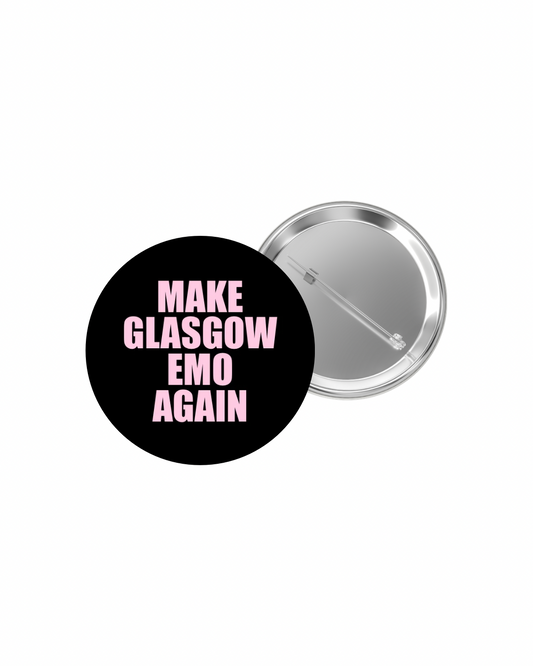 Make Glasgow Emo Again Badge