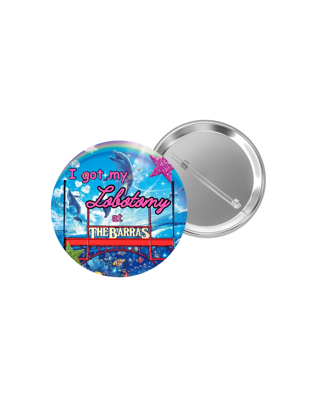 I Got My Lobotomy at The Barras Badge